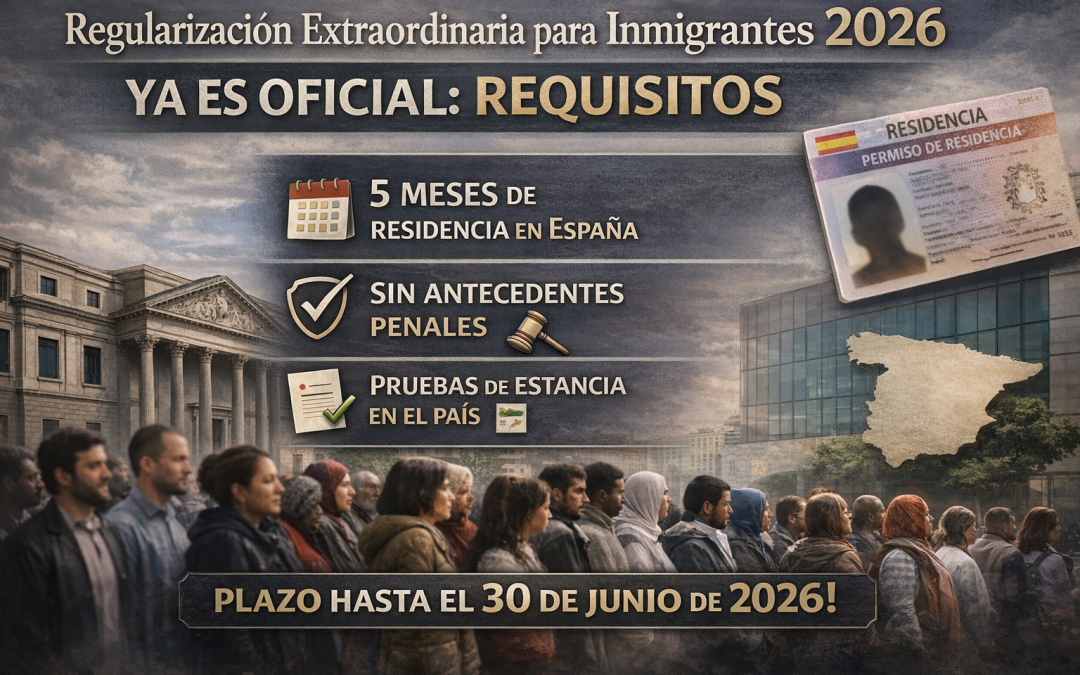 La Regularización Extraordinaria para inmigrantes de 2026 ya es oficial: Requisitos
